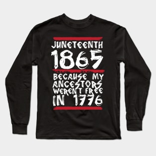 Juneteenth 1865 Long Sleeve T-Shirt